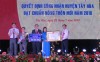 Công bố Quyết định huyện Tây Hòa, tỉnh Phú Yên đạt chuẩn nông thôn mới